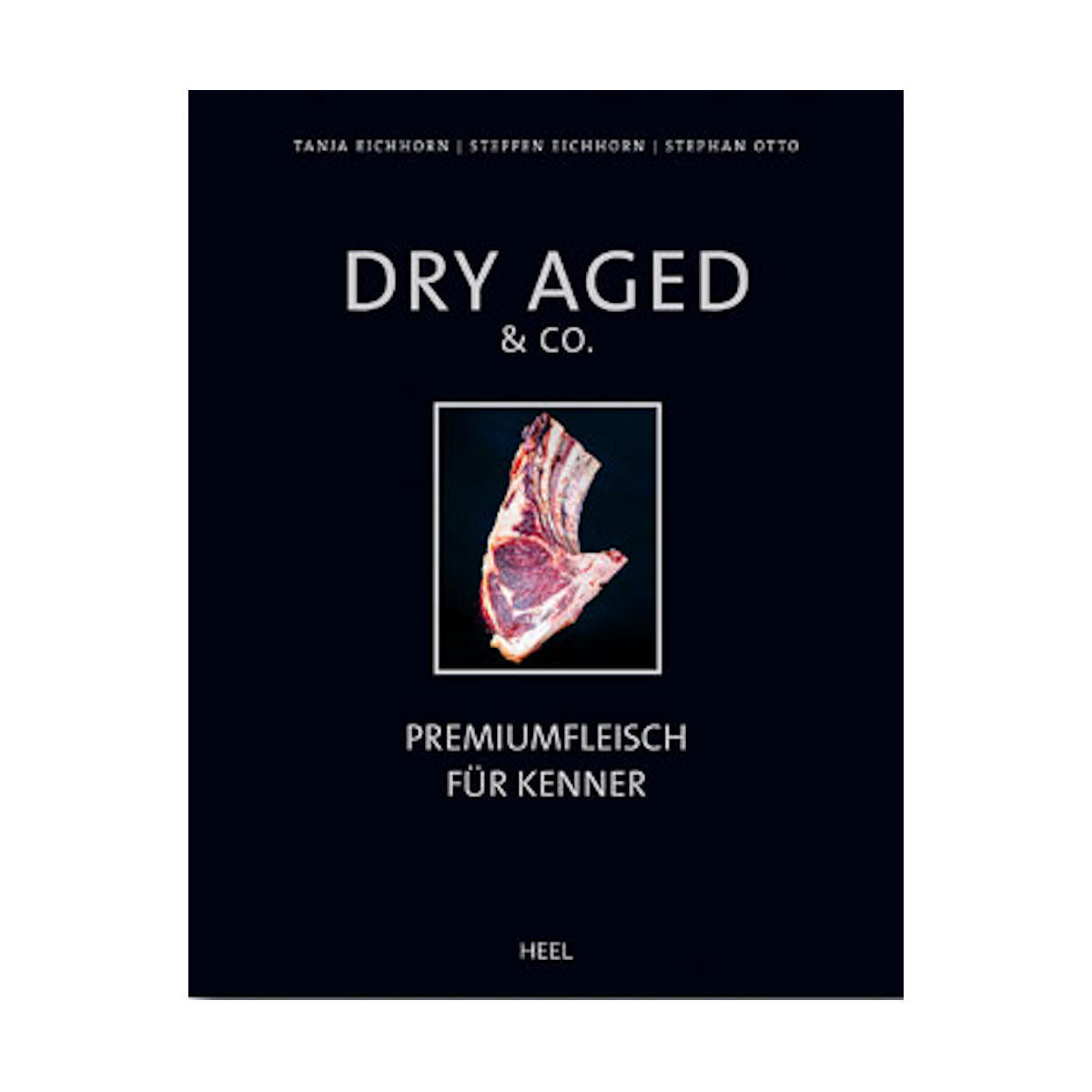 Grillbok Dry Aged & Co. oppskrifter for grill - Heel forside
