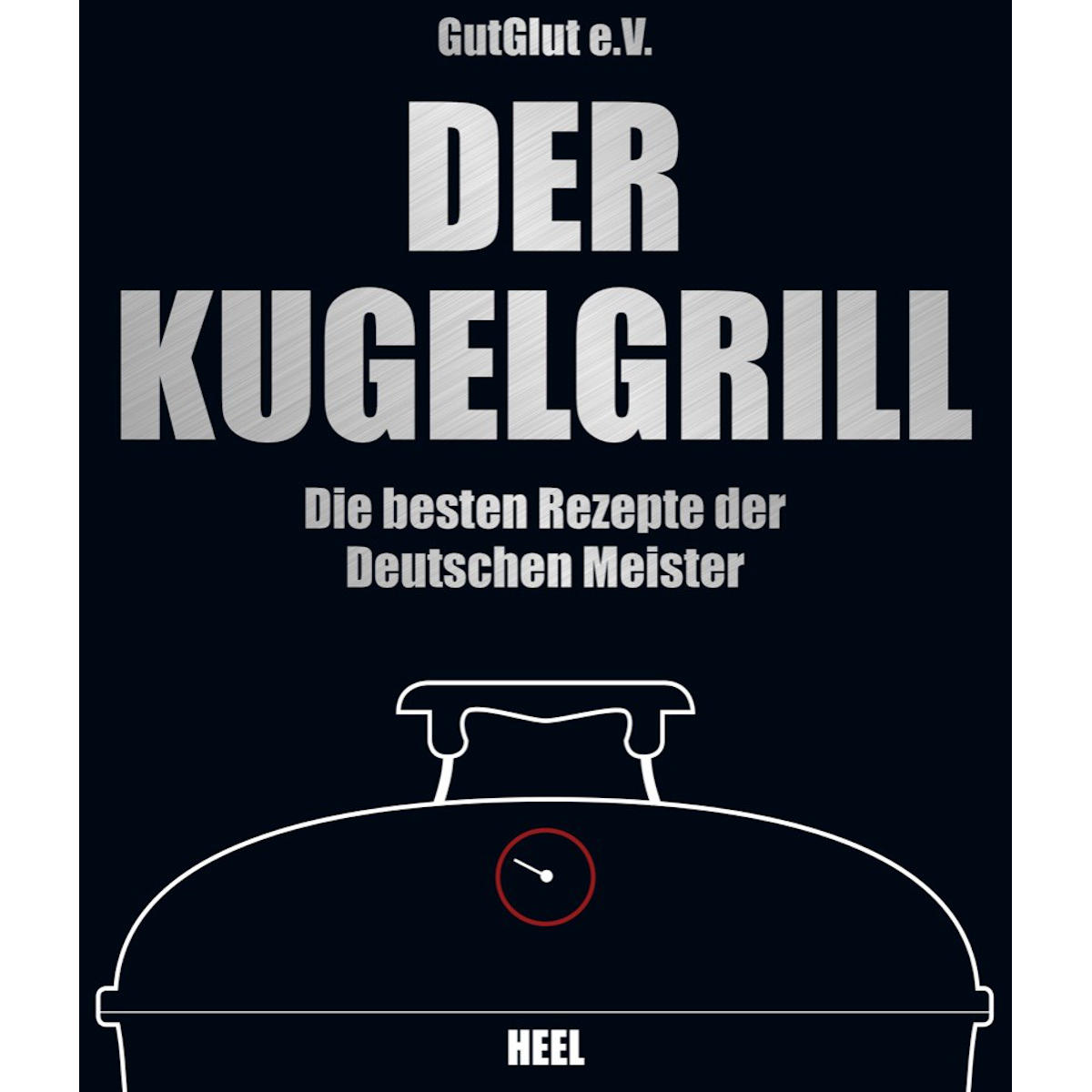 Grillbok kulegrill - de beste oppskriftene - Heel for grillekspertise